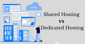 Shared Hosting vs Dedicated Hosting