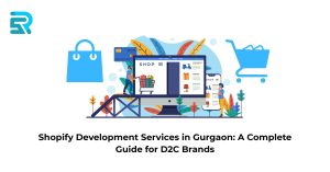 Shopify Development Services in Gurgaon: A Complete Guide..